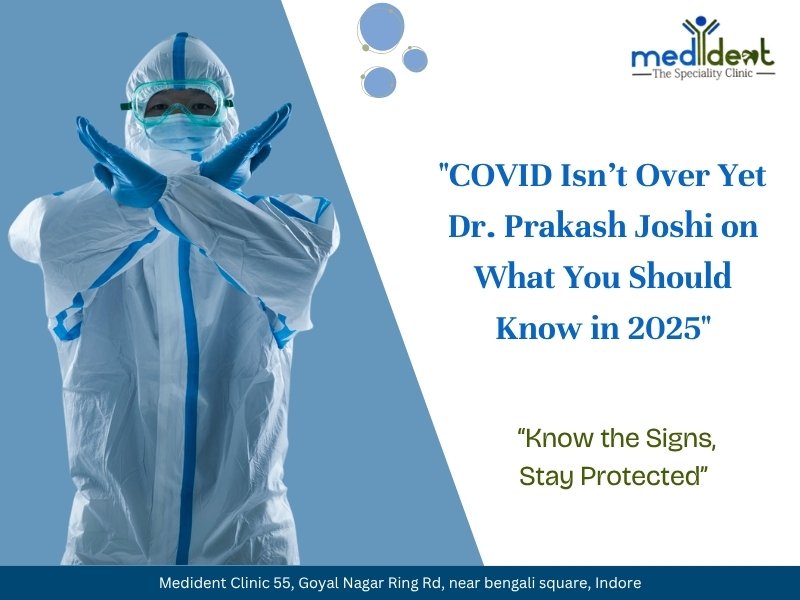 Healthcare worker in PPE warning about COVID resurgence in 2025 – Dr. Prakash Joshi, top general physician for COVID care in Indore